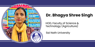 Sai Nath University, HOD, Faculty of Science & Technology (Agriculture): Dr. Bhagya Shree Singh Interview